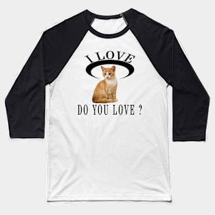 I Love Cat Do You Love Baseball T-Shirt